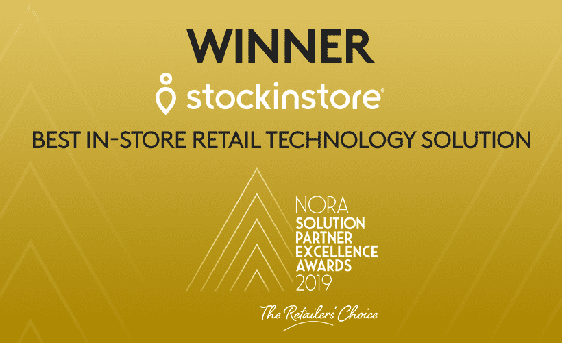 stockinstore has been awarded winner of the best in store retail technology solution at the 2019 NORA Solution Partner Excellence awards. We're pleased to have national and international retailers vote for our Find In Store solution with its unique customer demand reporting suite