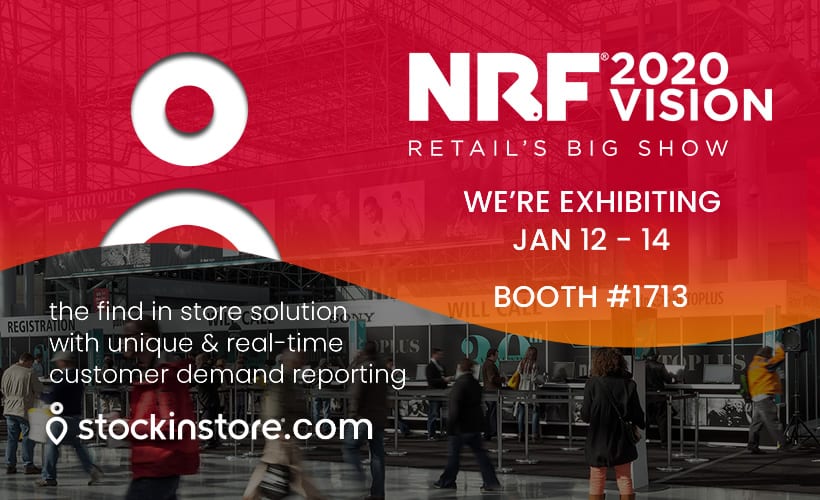 We're heading to the Big Show in New York. stockinstore will be exhibiting their award winning find in store solution at the NRF 2020, the world's largest retail conference. Join us at booth 1713 on level 1.