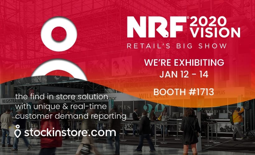 We're heading to the Big Show in New York. stockinstore will be exhibiting their award winning find in store solution at the NRF 2020, the world's largest retail conference. Join us at booth 1713 on level 1.